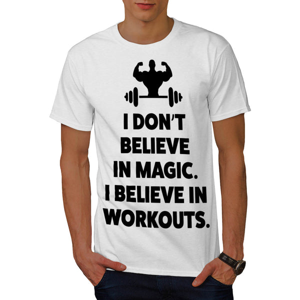 Dont Believe Magic Mens T-Shirt