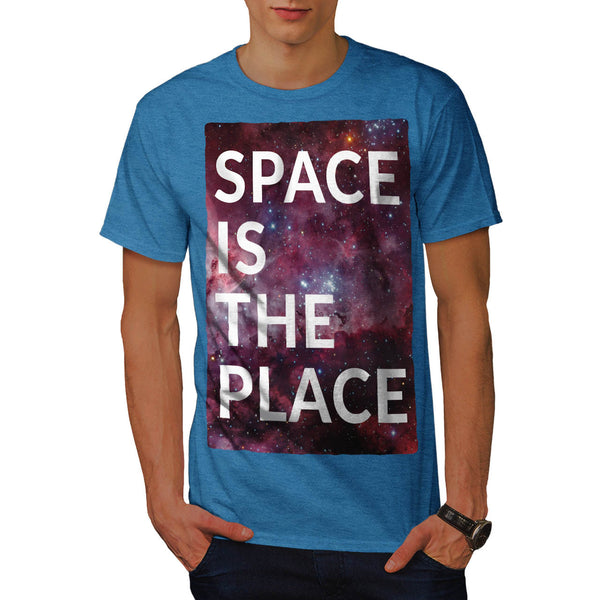 Space Is The Place Fun Mens T-Shirt