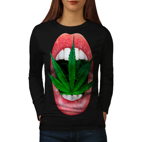 Cannabis In Mouth Womens Long Sleeve T-Shirt