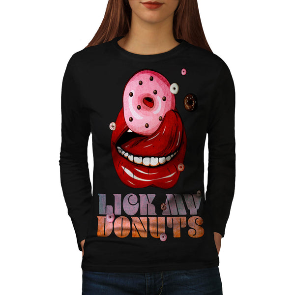 Lick My Donuts Sweet Womens Long Sleeve T-Shirt
