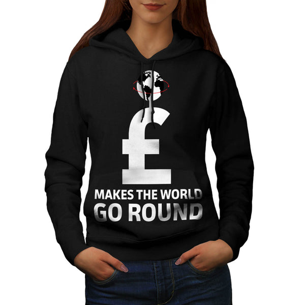 Money Makes The World Womens Hoodie